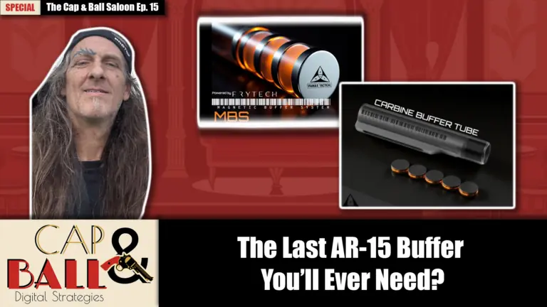 The MBS-C Magnetic AR-15 Buffer From FryTech & PAMax Tactical | The Cap & Ball Saloon Ep. 15
