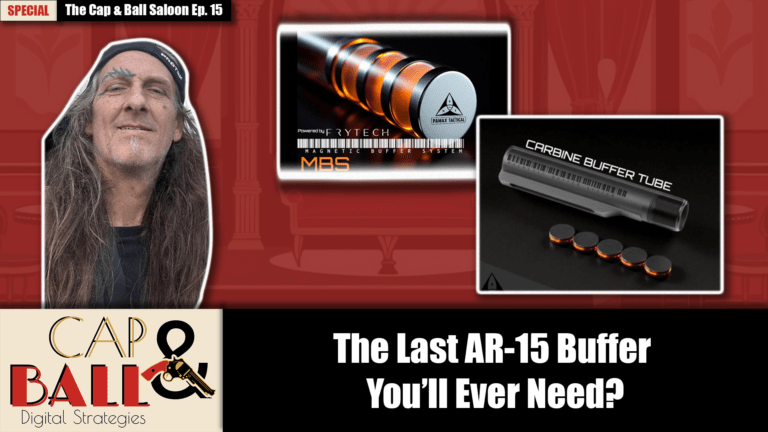 The MBS-C Magnetic AR-15 Buffer From FryTech & PAMax Tactical | The Cap & Ball Saloon Ep. 15
