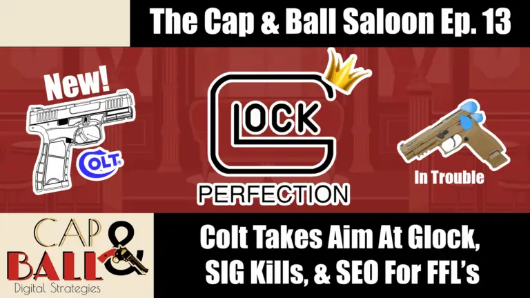Colt's Gen 3 Glock Clone, SIG P320 Troubles & A Fix?, Google Business Profile SEO For FFL's